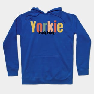 Yorkie Mama Hoodie